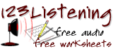 free listening worksheets, custom listening worksheets and multi-level audio 123Listening.com - free listening tests and free audio